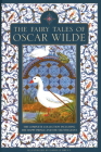 The Fairy Tales of Oscar Wilde: The Complete Collection Including the Happy Prince and the Selfish Giant By Oscar Wilde, Isabelle Brent (Illustrator) Cover Image