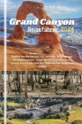 Grand Canyon Reiseführer 2024.: Erleben Sie die Tierwelt: Ein Leitfaden mit allem, was Sie wissen müssen, Dinge, die Sie für Ihren Urlaub, Urlaub, Kur Cover Image
