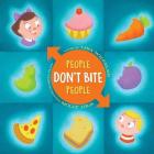 People Don't Bite People (The People Books) By Lisa Wheeler, Molly Idle (Illustrator) Cover Image