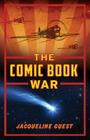 The Comic Book War Cover Image