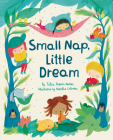 Small Nap, Little Dream By Talia Aikens-Nuñez, Natalia Colombo (Illustrator) Cover Image