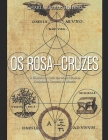 Os Rosa-Cruzes: A História de Uma das Mais Célebres Sociedades Secretas do Mundo By Charles River Cover Image