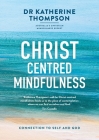 Christ-Centred Mindfulness: Connection to self and God Cover Image