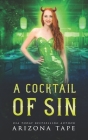 A Cocktail Of Sin By Arizona Tape Cover Image