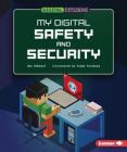 My Digital Safety and Security By Ben Hubbard, Diego Vaisberg (Illustrator) Cover Image