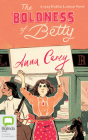 The Boldness of Betty: A 1913 Dublin Lockout Novel By Anna Carey, Eva-Jane Gaffney (Read by) Cover Image