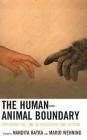 The Human-Animal Boundary: Exploring the Line in Philosophy and Fiction (Ecocritical Theory and Practice) Cover Image