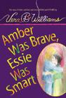Amber Was Brave, Essie Was Smart Cover Image