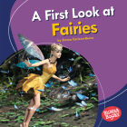 A First Look at Fairies By Emma Carlson-Berne Cover Image