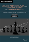 Advanced Positioning, Flow, and Sentiment Analysis in Commodity Markets: Bridging Fundamental and Technical Analysis (Wiley Trading) By Mark J. S. Keenan Cover Image