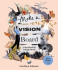 Make a Vision Board: A Manifesting Collage Book Cover Image