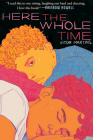 Here the Whole Time By Vitor Martins, Larissa Helena (Translated by) Cover Image