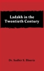 Ladakh in the Twentieth Century By Sudhir S. Bloeria Cover Image
