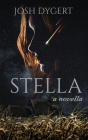 Stella By Josh Dygert, Greg Chapman (Cover Design by) Cover Image