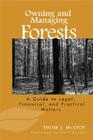 Owning and Managing Forests: A Guide to Legal, Financial, and Practical Matters Cover Image