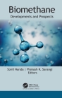 Biomethane: Developments and Prospects By Sonil Nanda (Editor), Prakash K. Sarangi (Editor) Cover Image