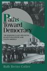 Paths Toward Democracy: The Working Class and Elites in Western Europe and South America (Cambridge Studies in Comparative Politics) Cover Image