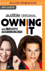 Owning It By Nikki Levy, Alexandra Billings, Nikki Levy (Read by) Cover Image