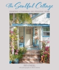 The Soulful Cottage: Creating a charming and personal home By Fifi O'Neill Cover Image