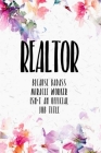 Realtor Because Badass Miracle Worker Isn't An Official Job Title: It makes a great gift for the realtor in your life who loves funny realtor gifts Cover Image
