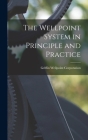 The Wellpoint System in Principle and Practice By Griffin Wellpoint Corporation (Created by) Cover Image