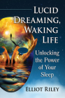 Lucid Dreaming, Waking Life: Unlocking the Power of Your Sleep Cover Image