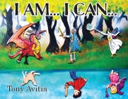 I Am... I Can...: I Can Be My Own Hero Cover Image