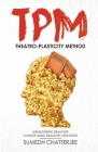 Theatro Plasticity Method - TPM By Chatterjee Sumedh Cover Image