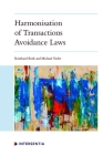 Harmonisation of Transactions Avoidance Laws By Reinhard Bork, Michael Veder Cover Image