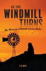 As the Windmill Turns: The Memories of Wanda Lorene Baker Cover Image