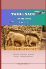Tamil Nadu Travel Guide 2023: 