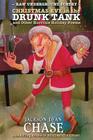 Christmas Eve in the Drunk Tank: and Other Horrible Holiday Poems By Jackson Dean Chase Cover Image