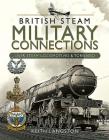 Military Connections: Lner Steam Locomotives & Tornado (British Steam) Cover Image
