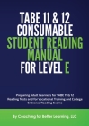 TABE 11and 12 Consumable Student Reading Manual for Level E By Coaching for Better Learning Cover Image