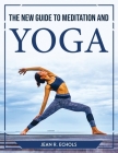 The New Guide to Meditation and Yoga By Jean R Echols Cover Image