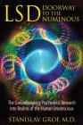 LSD: Doorway to the Numinous: The Groundbreaking Psychedelic Research into Realms of the Human Unconscious By Stanislav Grof, M.D. Cover Image