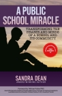 A Public School Miracle: Transforming the Hearts and Minds of a School and Its Community Cover Image