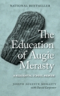 The Education of Augie Merasty: A Residential School Memoir - New Edition (Regina Collection #16) By Joseph Auguste Merasty, David Carpenter (Contribution by) Cover Image