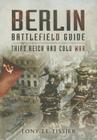 Berlin Battlefield Guide: Third Reich and Cold War Cover Image