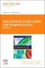 Study Guide for Pharmacology Elsevier eBook on Vitalsource (Retail Access Card): A Patient-Centered Nursing Process Approach Cover Image