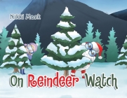 On Reindeer Watch By Nikki Mask Cover Image