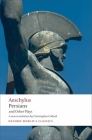 Persians and Other Plays (Oxford World's Classics) By Aeschylus, Christopher Collard (Translator) Cover Image
