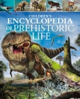 Children's Encyclopedia of Prehistoric Life By Dougal Dixon, Mat Edwards (Illustrator) Cover Image