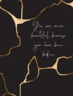 You Are More Beautiful Because You Have Been Broken: Kintsugi - The Japanese Art of Embracing Your Imperfections and Loving Yourself - Composition Not Cover Image