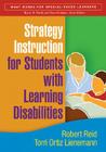 Strategy Instruction for Students with Learning Disabilities, First Edition (What Works for Special-Needs Learners) Cover Image