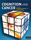 Cognition and Cancer (Cambridge Medicine) By Christina A. Meyers (Editor), James R. Perry (Editor) Cover Image