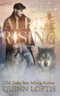 Alpha Rising: Book 12 of the Grey Wolves Series By Quinn Loftis Cover Image