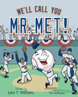 We'll Call You Mr. Met! Cover Image