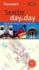 Frommer's Seattle Day by Day Cover Image