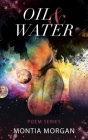 Oil & Water: A collection of raw and unfiltered urban poetry (Poem #1) Cover Image